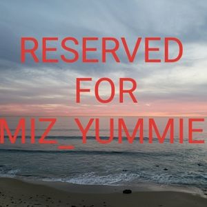 RESERVED  FOR MIZ_YUMMIE